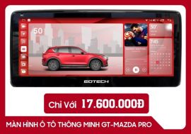 MÀN HÌNH Ô TÔ THÔNG MINH GOTECH GT MAZDA PRO